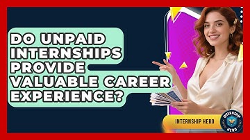 Do Unpaid Internships Provide Valuable Career Experience? - Internship Hero