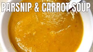 Easy parsnip and carrot soup/ how to make warming spicy parsnip and carrot soup/ vegan soup recipe