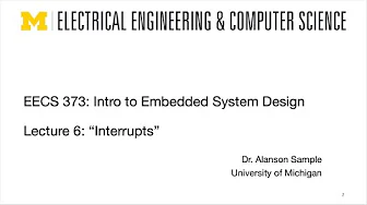 EECS 373 - Fall 2025 - Lecture 6: “Interrupts”
