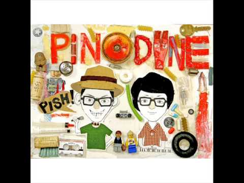 pinodyne (+) PISH! - Pinodyne