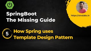Spring Boot In Depth : 5 - How Spring uses Template Design Pattern