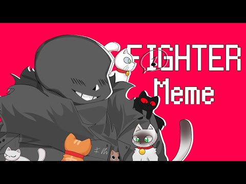 Fighter Meme ||F.t Anomaly||NonOrigin!Au||
