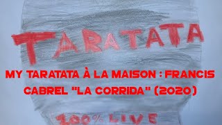 Video thumbnail of "My Taratata À La Maison : Francis Cabrel "La Corrida" (2020)"