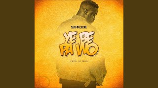Ye Be Pa Wo - Sarkodie