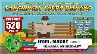 LAUGHINGLY YOURS BIANONG #520 (PART 2) | KARMA NI HUDAS | BEST ILOCANO DRAMA | LADY ELLE PRODUCTIONS