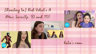 [Reacting to] Red Velvet's A Mess Series!(Ep. 10 and 11) - katie's room