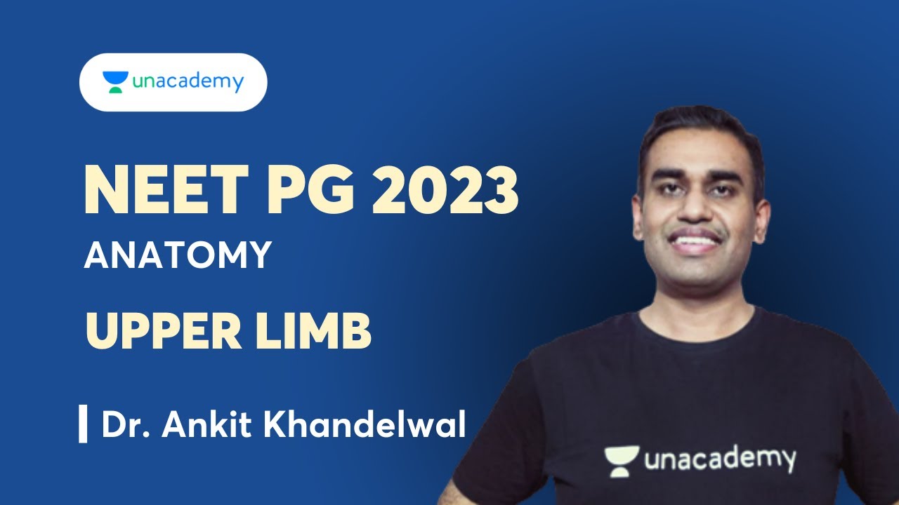 NEET PG 2023 - Upper Limb - Anatomy | Dr. Ankit Khandelwal