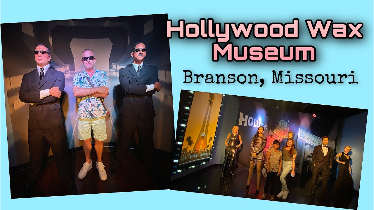 HOLLYWOOD WAX MUSEUM, Branson Missouri Explore Branson Ross Kelker