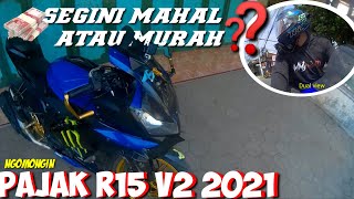 PAJAK R15 V2 | MURAH ATAU MAHAL ❓❓