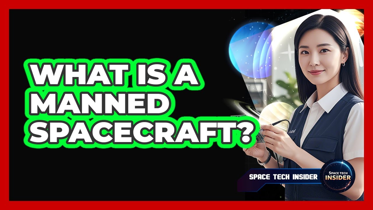 What Is a Manned Spacecraft?