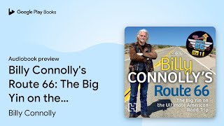 Billy Connolly's Route 66: The hilarious memoir… by Billy Connolly · Audiobook preview