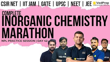 Complete Inorganic Chemistry Marathon | CSIR NET Chemistry | IIT JAM | GATE | VedPrep Chem Academy