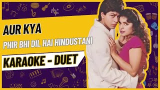 Aur Kya Karaoke Duet | Phir Bhi Dil Hai Hindustani | Abhijeet, Alka Yagnik | With Lyrics
