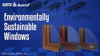 Environmentally Sustainable Windows Simta Astrix