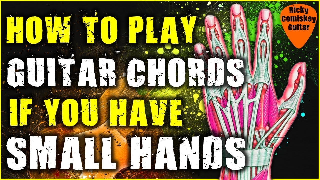 How To Play Guitar With Small Hands And Short Fingers YouTube