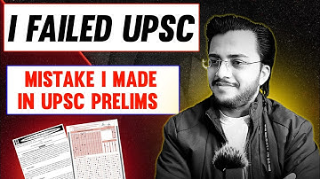 Why I FAILED IN UPSC PRELIMS 2024 | Common mistake in UPSC Prelims