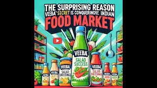 The Surprising Reason VEEBA is Conquering the Indian Food Market?