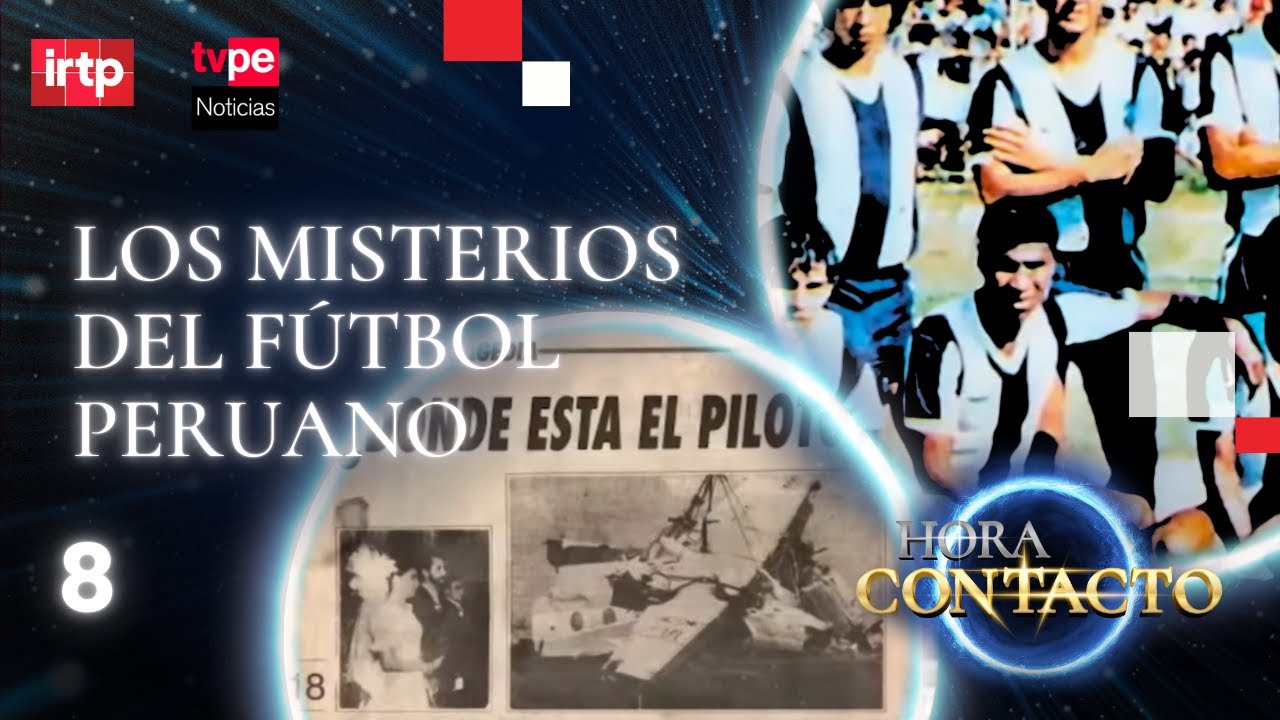 La tragedia del Fokker y otros misterios del fútbol peruano | "Hora contacto" EN VIVO