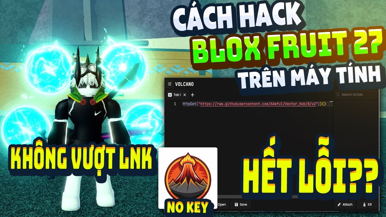 Cách Hack Blox Fruit Trên PC Client Volcano Chống BanWave Fix Lỗi Văng Auto Farm ANTI BAN 100%