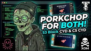 ESP32 C5 CYD & Black S3 CYD Porkchop Firmware Review ESP32 C5 CYD & Black S3 CYD Porkchop Firmware Review