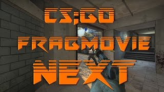 CS:GO FragMovie Next