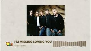 Westlife - I'm Missing Loving You | HQ Audio
