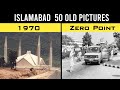 Islamabad 50 old pictures  old is gold explain in minutes