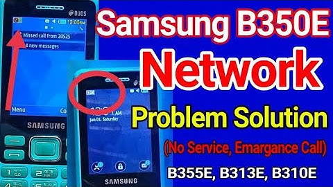 Samsung B350E Network Problem Solution | Samsung B350E, B355E, B313E, B310E no service solution
