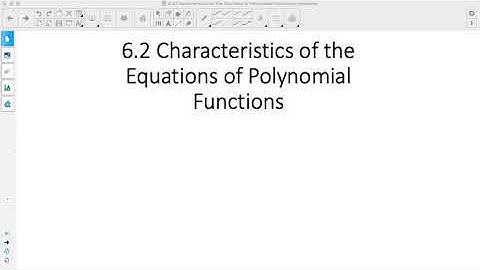 Foundations of Math 12: 6.2 Characteristics of the Equations of Polynomial Functions