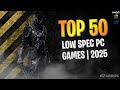 TOP 50 BEST LOW SPEC PC GAMES (4GB / No Graphics Card) 2025