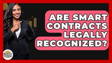 Are Smart Contracts Legally Recognized? - CryptoBasics360.com