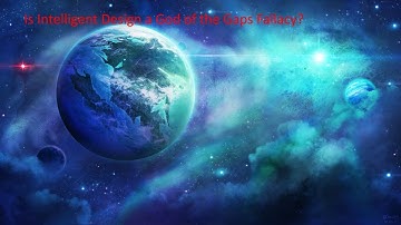 Is Intelligent Design a God of the Gaps Fallacy?