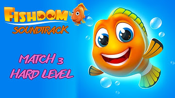 Fishdom Soundtrack - Match 3 Hard Level