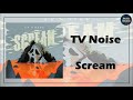 TV Noise Scream mp3