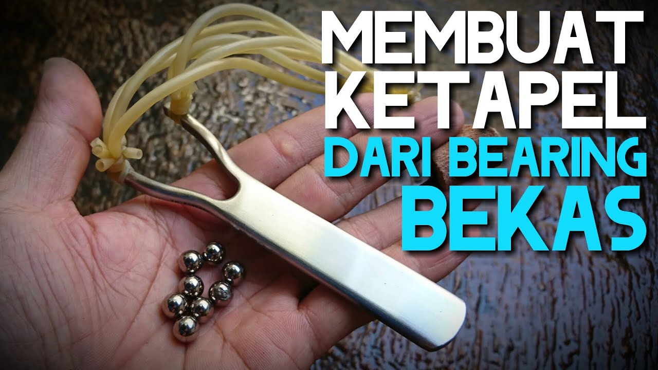 Membuat Ketapel dari Bearing Bekas (Making Slingshots from Used Bearings)