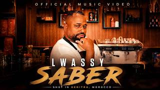 Lwassy Saber Official Music Video