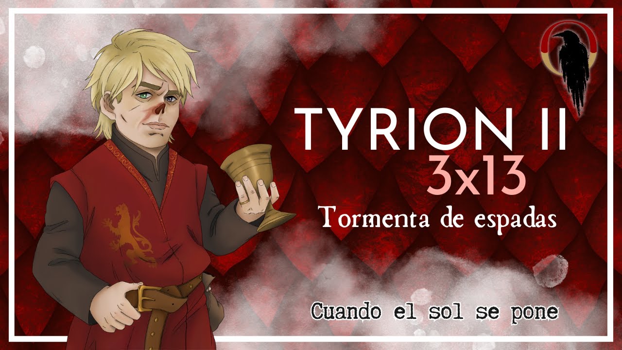 3x13 Tyrion II de Tormenta de Espadas - Cuando el sol se pone - YouTube