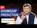 My Doomsday Prediction | Tipping Point
