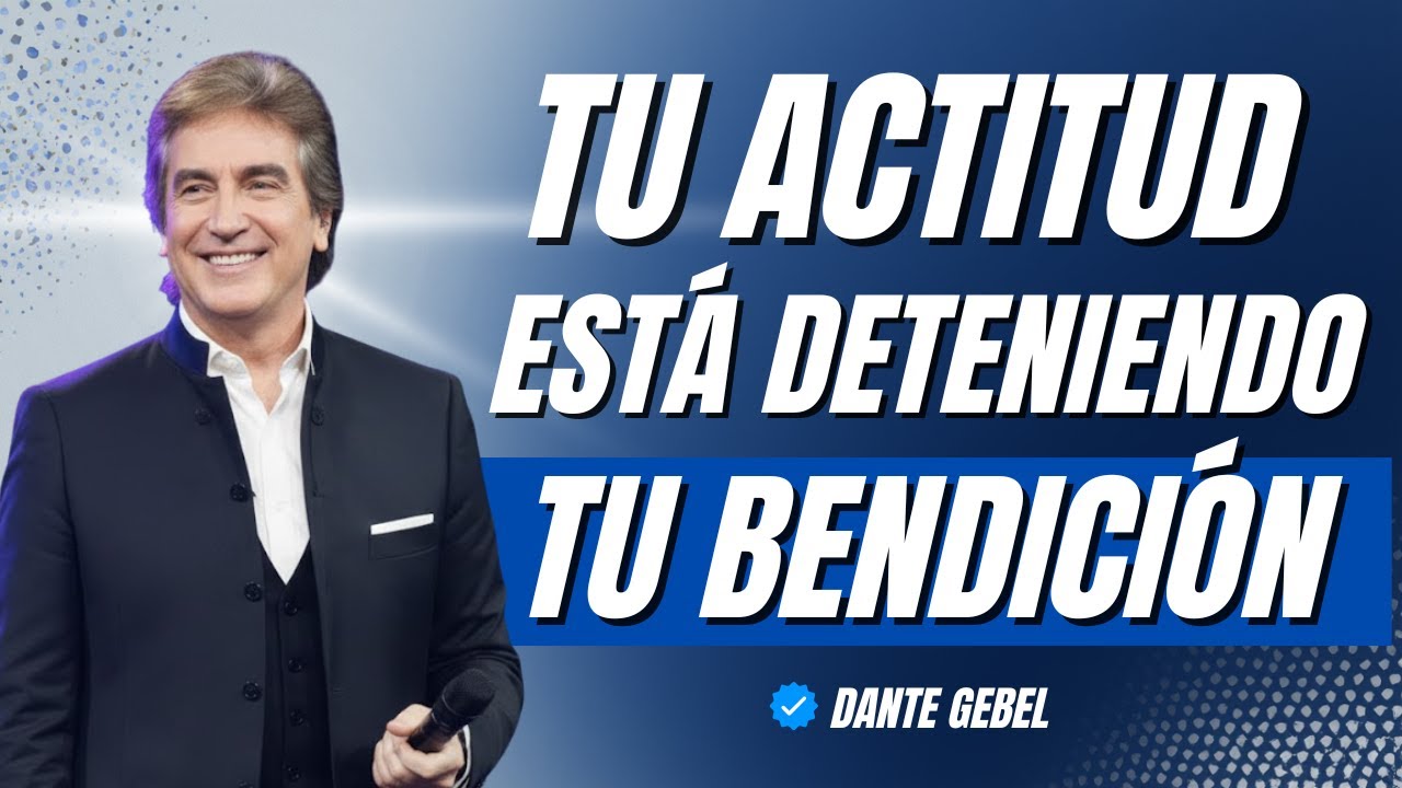 ¡Dios Tiene Milagros Para Ti, Pero Tu Actitud Lo Aleja! | Dante Gebel