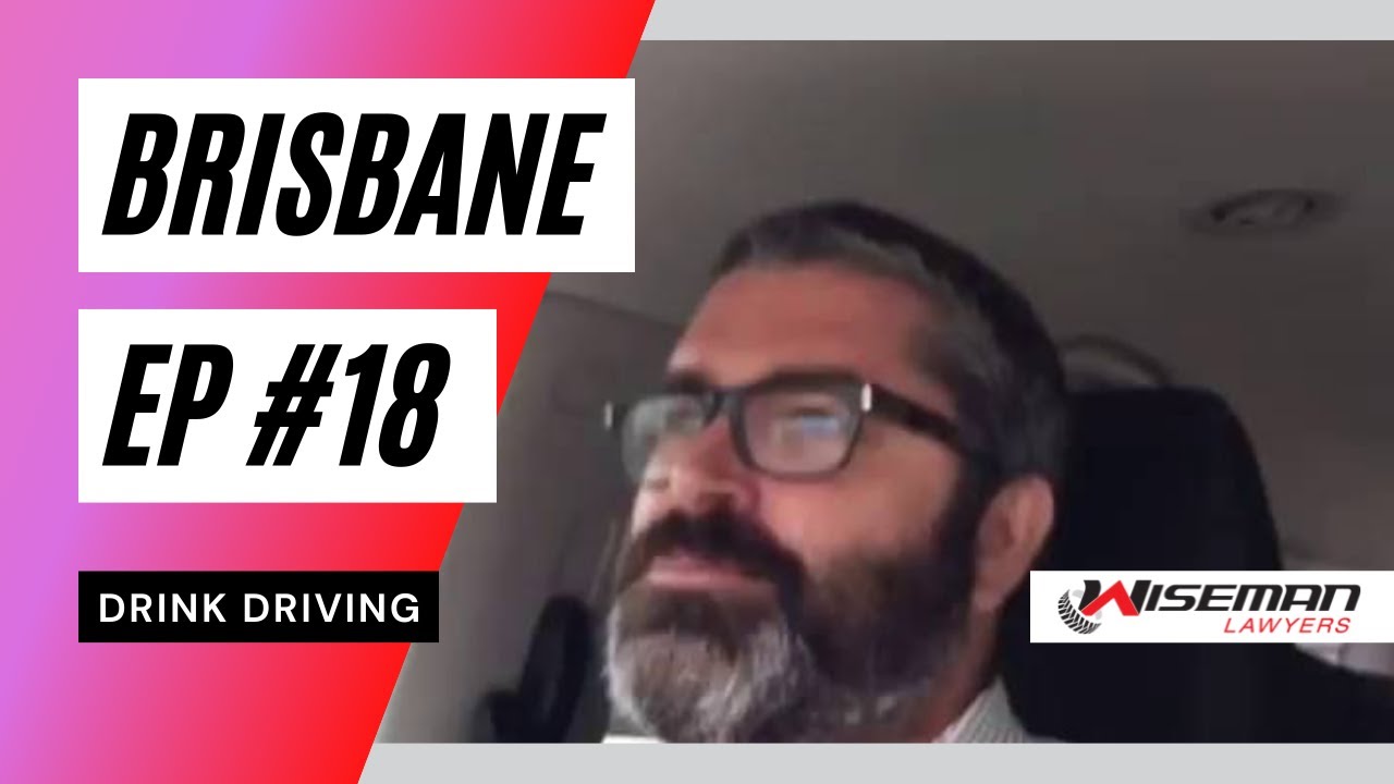 EP #18 Brisbane DUI & Drink Driving Lawyer