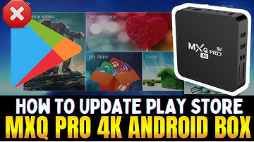 How to update Play Store | 2025 | MXQ 4K TV Box