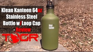Excellent Quality - Klean Kanteen 64oz Stainless Steel Bottle With Loop Cap - Review
