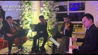Quartet Manila | String Quartet | Die With A Smile | Bruno Mars & Lady Gaga