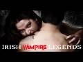 Ireland's Forgotten Monsters | The Vampire Legends That Preceded Dracula