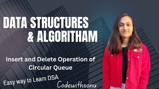 part 7 | Insert and Delete Operation of Circular Queue