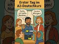 Erster Tag im A2-Deutschkurs 🇩🇪📚 | Deutsch lernen mit Spaß! #alltagsdeutsch #deutsch