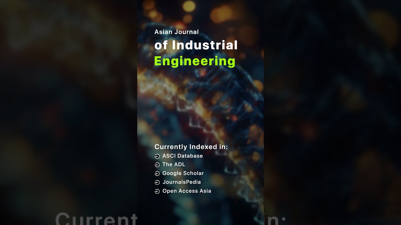 Asian Journal of Industrial Engineering