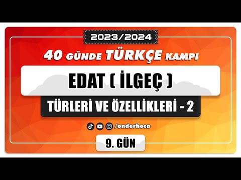 35) EDAT (İLGEÇ) - 2 / DİL BİLGİSİ KAMPI / Önder Hoca