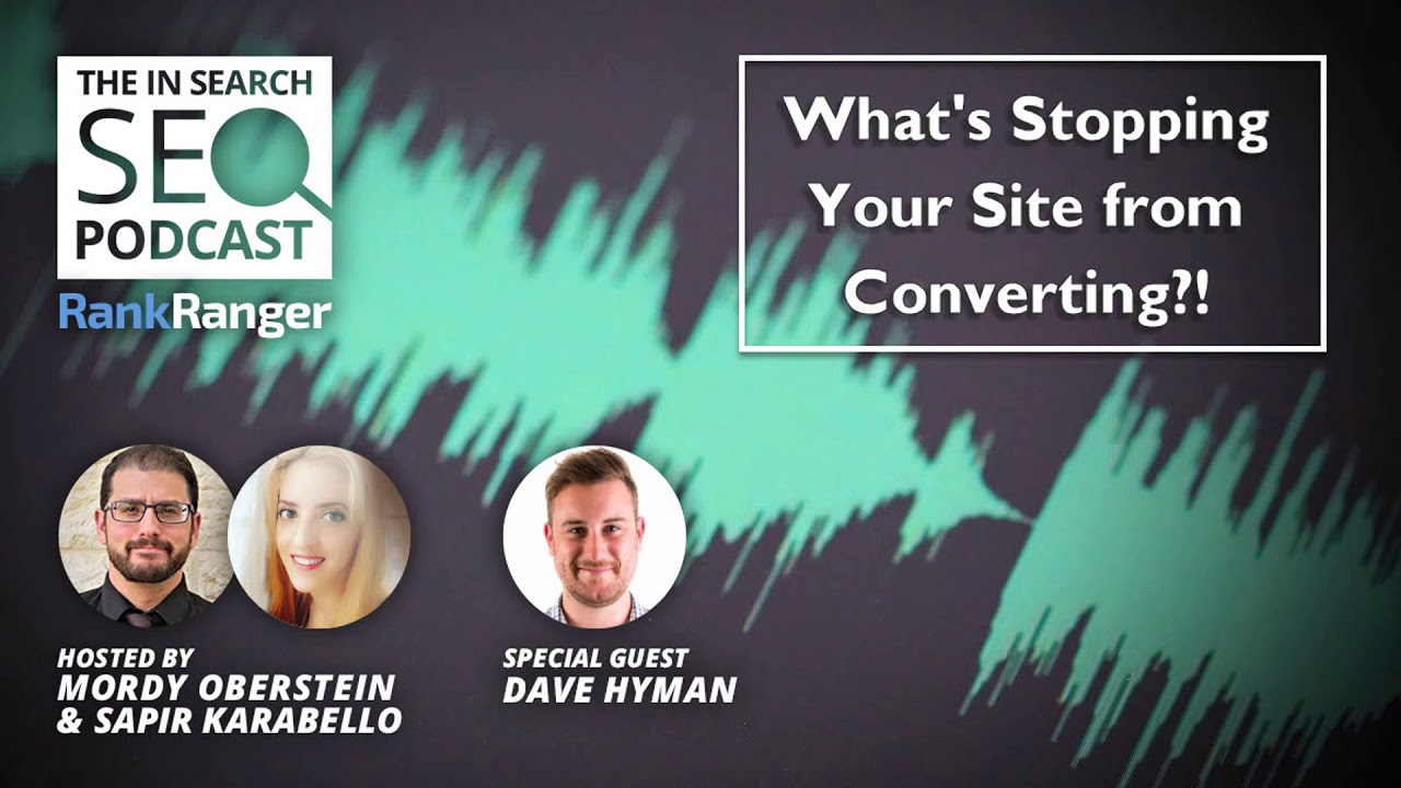 In Search SEO Podcast 36: What's Stopping Your Site from Converting?