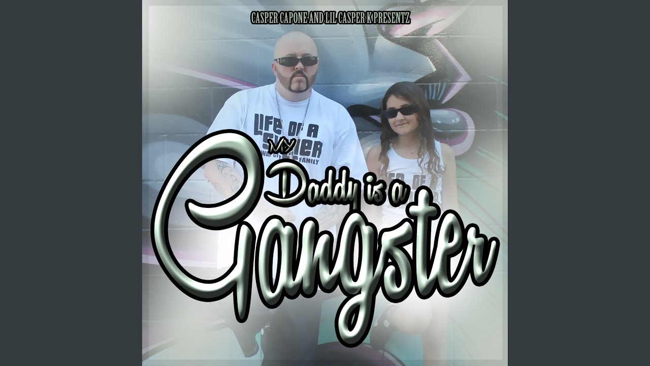 Daddy Is a Gangster (feat. Lil Casper K) - YouTube